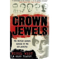 The Crown Jewels. The British Secrets Exposed By The KGB Archives
