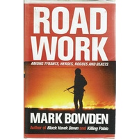 Road Work Among Tyrants, Heroes, Rogues And Beasts