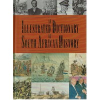 The Illustrated Dictionary Of South African History