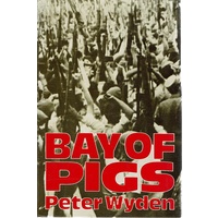 Bay Of Pigs. The Untold Story