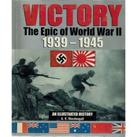 Victory. The Epic Of World War II 1939-1945