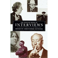 The Penguin Book of Interviews. An Anthology from 1859 to the Present Day
