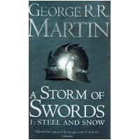 A Storm Of Swords, 1. Steel And Snow. The Third Book, Part One Of A Song Of Ice And Fire