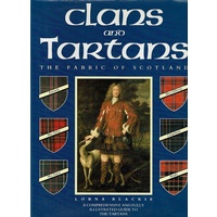 Clans And Tartans. The Fabric Of Scotland
