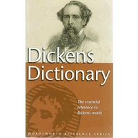Dickens Dictionary.The Essential Reference To Dickens World