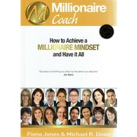 How To Achieve A Millionaire Mindset And Have It All