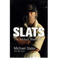 Slats. The Michael Slater Story