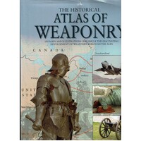 The Historical Atlas Of Weaponry