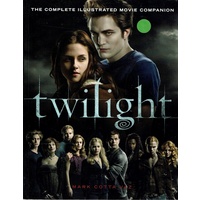 Twilight. The Complete Illustrated Movie Companion