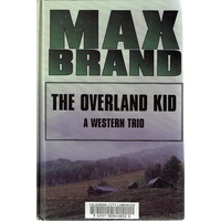 The Overland Kid. A Western Trio