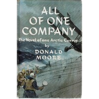 All Of One Company. The Novel Of One Arctic Convoy