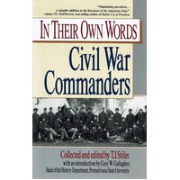 In Their Own Words. Civil War Commanders