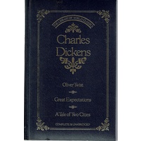 Charles Dickens. Oliver Twist, Great Expectations, A Tale Of Two Cities