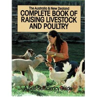 The Australia and New Zealand Complete Book of Raising Livestock and Poultry