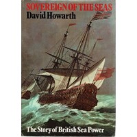 Sovereign Of The Seas. The Story Of British Sea Power
