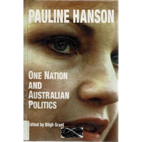 Pauline Hanson. One Nation and Australian Politics
