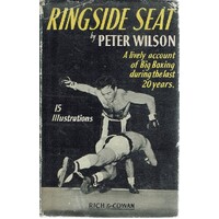 Ringside Seat. A Lively Account Of Big Boxing During The Last 20 Years