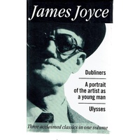 Dubliners. A Portrait Of The Artist As A Young Man, Ulysses