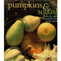 Pumpkins And Squash In The Garden Around The Home In The Kitchen