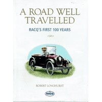A Road Well Travelled. RACQ'S First 100 Years