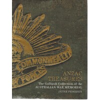 Anzac Treasures. The Gallipoli Collection Of The Australian War Memorial 