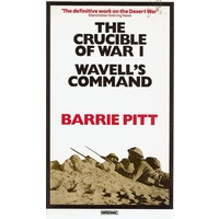 The Crucible Of War 1. Wavell's Command