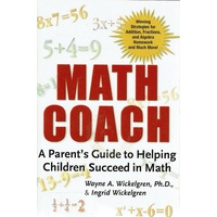 Math Coach. A Parent's Guide to Helping Children Succeed in Math