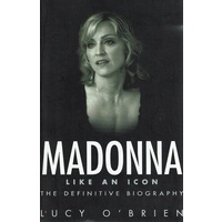 Madonna. Like An Icon. The Definitive Biography