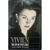 Vivien. The Life Of Vivien Leigh