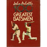 John Arlott's 100 Greatest Batsmen
