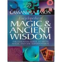 Encyclopedia Of Magic And Ancient Wisdom