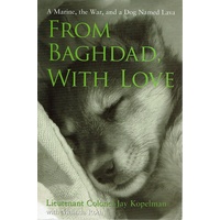 From Baghdad, With Love. A Marine, The War, And A Dog Named Lava