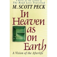 In Heaven As On Earth. A Vision Of The Afterlife