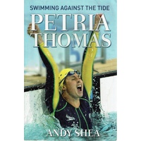 Petria Thomas. Swimming Against the Tide
