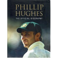Phillip Hughes.The Official Biography