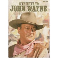 A Tribute To John Wayne