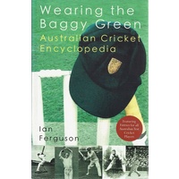 Wearing The Baggy Green. Australian Cricket Encyclopedia