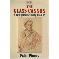 The Glass Cannon. A Bougainville Diary 1944-45