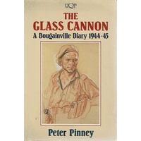 The Glass Cannon. A Bougainville Diary 1944-45
