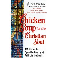 Chicken Soup For The Christian Soul