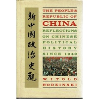 The People's Republic Of China. Reflections On Chinese Political History Since 1949