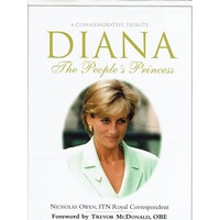 Diana. The People's Princess. A Commemorative Tribute