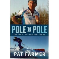 Pole To Pole. One Man, 20 Million Steps