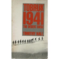 Tobruk 1941. The Desert Seige