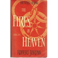 The Fires Of Heaven. The Wheel Of Time.Book Five