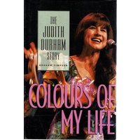 Colours Of My Life. The Judith Durham Story