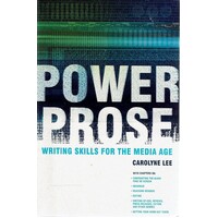 Power Prose. Writing Skills for the Media Age