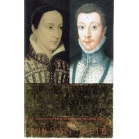 Mary, Queen Of Scots And The Murder Of Lord Darnley