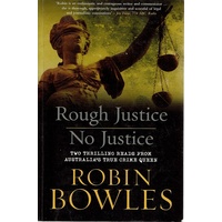 Rough Justice No Justice