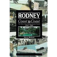 Rodney. Coast To Coast. The Story Of The Rodney County Council 1976-1989